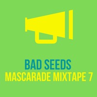 Les petits mix de bad seeds # mascarade records by Bad Seeds