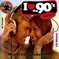 Dj Johnathan - The best slow's of the 90's by Dj Johnathan