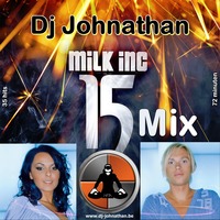 Milk Inc 15 Mix by Dj Johnathan by Dj Johnathan