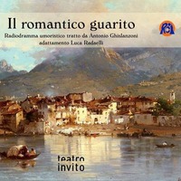   RCIRADIO Podcast radiodramma umoristico &quot; Il romantico guarito&quot; Puntata N°07 del 21.04.2021 by RCIRADIO FM&WEB Lecco Bergamo