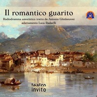  RCIRADIO Podcast radiodramma umoristico &quot; Il romantico guarito&quot; Puntata N°08 del 28.04.2021 by RCIRADIO FM&WEB Lecco Bergamo