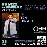 OHM - Nujazz no Parque Virtual 2 - DJ Toni Fonseca (Bossa in Jazz) by OHM Kollektiv: