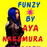 2020 Edit Aya Nakamura By Funzy by dj funzy