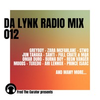 Da Lynk Radio Mix 012 by Fred The Curator