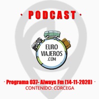 Euroviajeros - Programa 037 - Always Fm (14-11-2020) CORCEGA by Fm Always (92.7 Mhz)