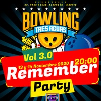 Remember Party 3.0 @ Bowling Tres Aguas