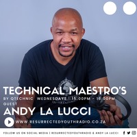 TECHNICAL MAESTROS FT ANDY LA LUCCI by Resurrected Youth radio