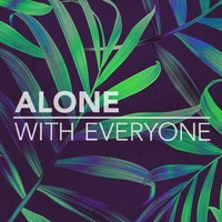 Alone With Everyone 002 // MindMonkey by AloneWithEveryone