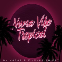 Vibe Tropical (Ft N6llo Swixxzy) (Dj Jorge B Original Mix) (Prod.LeoBeatz) by Dj Jorge B (Oficcial)