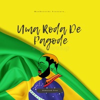 Uma Roda De Pagode (Vol.1 Não Oficcial) by Dj Jorge B (Oficcial)