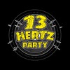 13hertz party