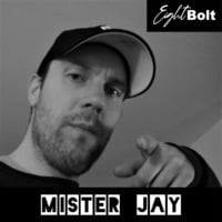 Eightbolt Guest Podcast Part 26 with - Mister Jay by EightBolt