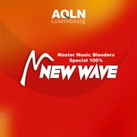 AQLN Luxembourg - Master Music Blenders Special - 100% New Wave - Ep. 3 by AQLN Luxembourg