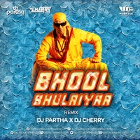 Bhool Bhulaiyaa Remix DJ Partha x DJ Cherry by WiderDJS™©