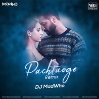Pachtaoge Remix DJ Madwho by WiderDJS™©
