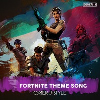 Fortnite Theme Song - OMER J Style | Fortnite Theme Song | OMER J MUSIC | #Trap by OMER J MUSIC