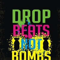 Drop Beats Not Bombs by World Wide DJS