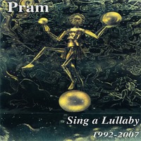 Pram - Sing a Lullaby (1992-2007) by hairybreath
