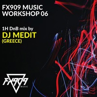 FX909 MUSIC Workshop 06 - DJ MEDIT by FX909 MUSIC