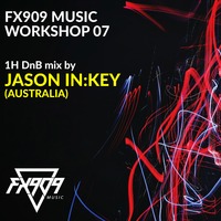 FX909 MUSIC Workshop 07 - JASON IN:KEY by FX909 MUSIC