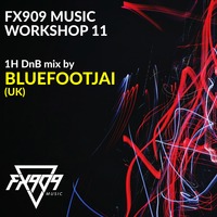 FX909 MUSIC workshop 11 - BLUEFOOTJAI by FX909 MUSIC