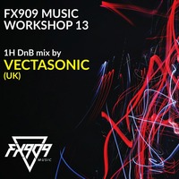FX909 MUSIC WORKSHOP 13 - Vectasonic by FX909 MUSIC