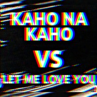 Dropboy - Kaho Na Kaho VS Let Me Love You (Liv. Edit) by Music Beyond Imagination