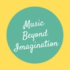 Music Beyond Imagination