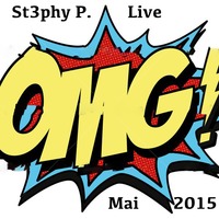St3phy P. Live OMG!!!!! Mai 2015 by DJ St3phy P