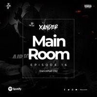 Main Room Episode 16 Old Dancehall by ptyxander