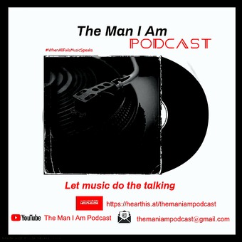 The Man I Am Podcast