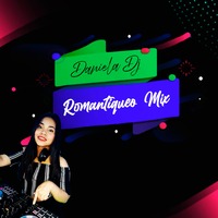 Daniela DJ - Romantiqueo Mix by Daniela DJ