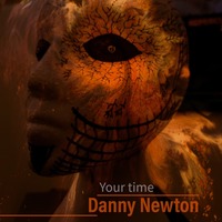 Danny Newton Your Time by Danny Newton