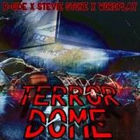 Terror Dome (feat. Stevie Stone &amp; Wordplay) [Produced By: Wyshmaster] by B-Cide