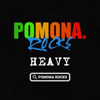 Pomona Rocks HEAVY