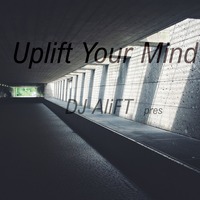 Uplift Your Mind #24 by DJAliFT