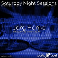 Jorg Hanke @ Saturday Night Sessions (26.06.2021) by Electronic Beatz Network