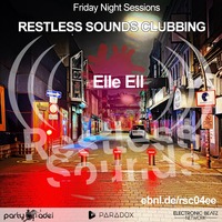 Elle Ell @ Restless Sounds Clubbing (29.04.2022) by Electronic Beatz Network