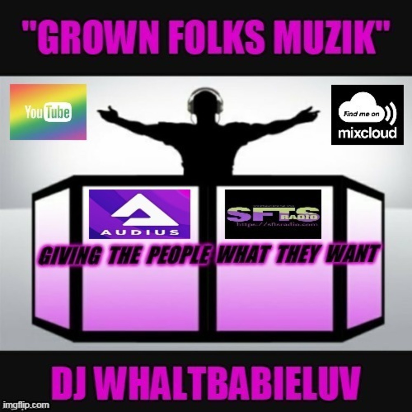 Dj WhaltBabieLuv's "Grown Folks Muzik"