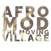 AFRO MOD the moving village