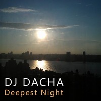 DJ Dacha - Deepest Night - DL103 by DJ Dacha NYC