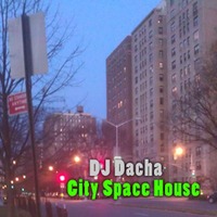 DJ Dacha - City Space House - DL062 by DJ Dacha NYC