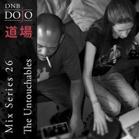 DNB Dojo Mix Series 26: The Untouchables by DNB Dojo