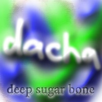 DJ Dacha - Deep Sugar Bone - DL055 by DJ Dacha NYC
