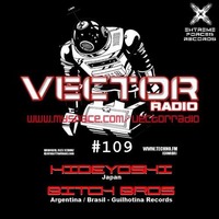 Drunk Sessions #2 @ Vector Radio #109 by Bitch Bros